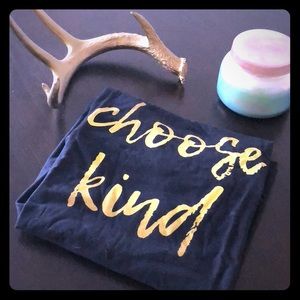 “Choose Kind” tee shirt
